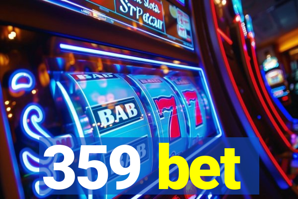 359 bet